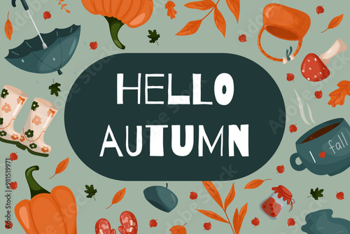 Vector illustration with the inscription hello autumn on the background of autumn elements, boots, mushrooms, autumn clothes, pumpkins and more. Illustration for postcards, banners, and more
