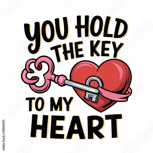 You Hold the Key to My Heart - Valentine's Day T-Shirt Design & Vector