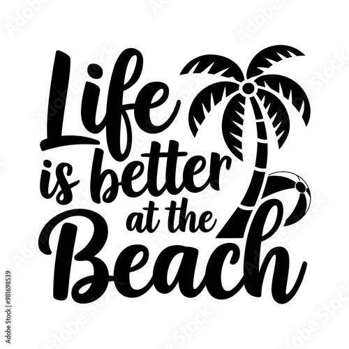 Life is Better at the Beach - Relaxed T-Shirt Design
