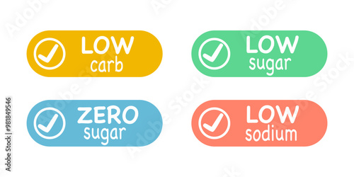 Low sodium, low sugar, zero sugar and Low carb - Diet healthy food labels vector icons set.