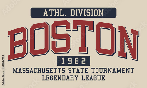 Boston Massachusetts State Tournament Legendary League College Division style vintage typography slogan. Vector illustration design for slogan tee, t shirt, and Hoodie.