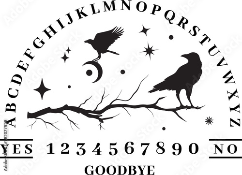 Ouija Board. Two crows surrounded by moon and stars, texts, and alphabet. Gothic typography. Ghosts and demons calling the game.