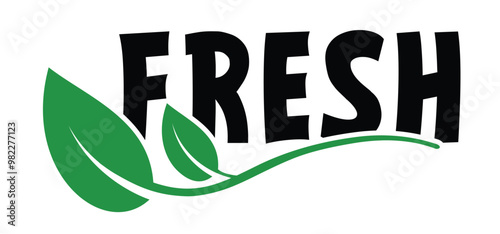 Slogan fresh food and eating lettering. Additives free, natural food ingredients, organic product. Quote sign. For Organic vegan with leaves, bio, eco logo. Vegetarian healthy food.