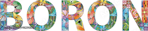 Word BORON. It is a chemical element. Vector decorative zentangle object