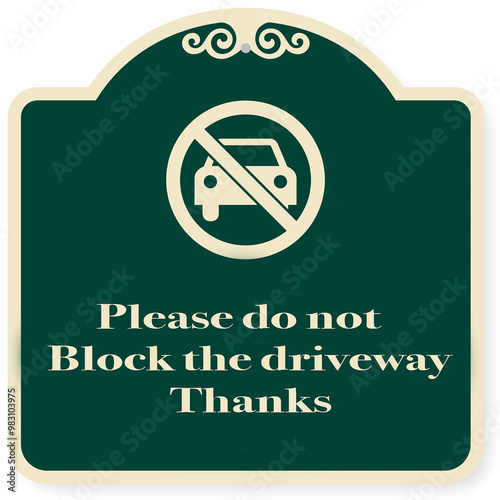 please don't block the driveway  sign