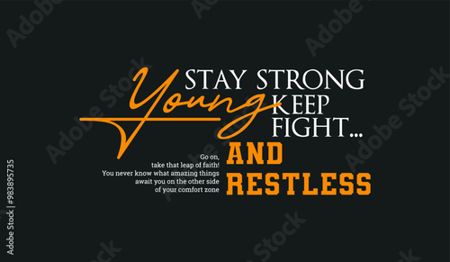Young, restless, abstract typography motivational quotes modern design slogan. Vector illustration graphics print t shirt, apparel, background, poster, banner, postcard or social media content.