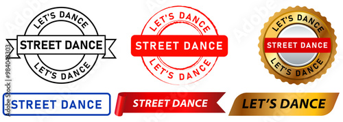 Let's dance street dance sticker stamp announcement contest class lesson emblem sign colorful badges design set collection