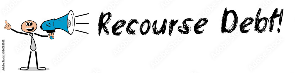 Recourse Debt! Recourse Debt!