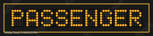 Orange color led banner in word passenger on black background