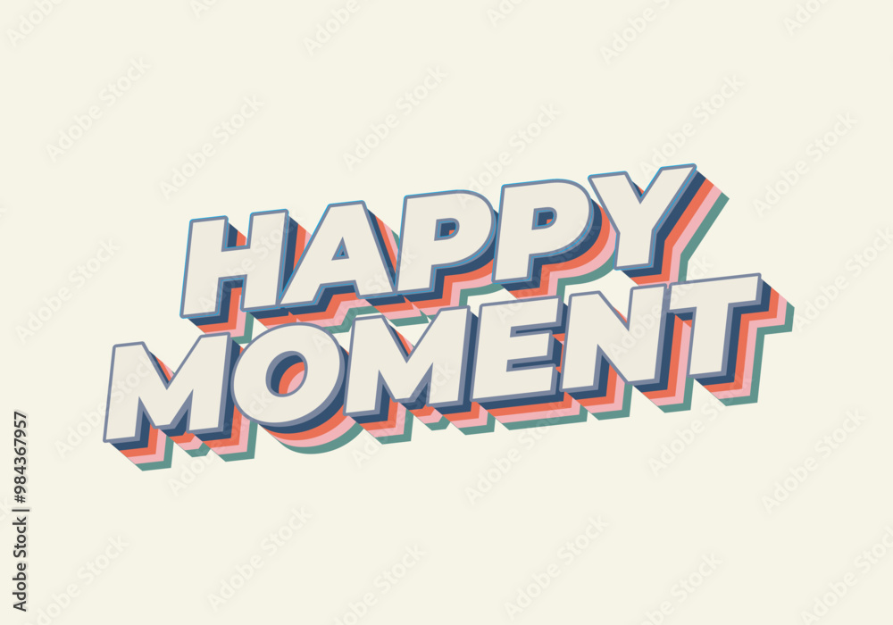Happy moment. Text effect in 3D style with modern colors Happy moment. Text effect in 3D style with modern colors