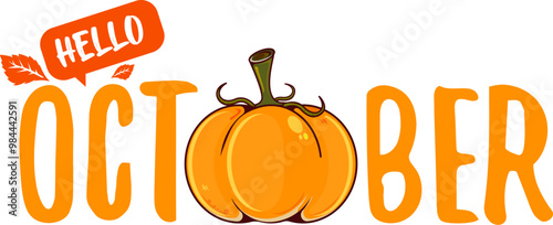 Hello October text with pumpkin isolated on transparent background. Hello October sticker png, label png, banner, poster design template