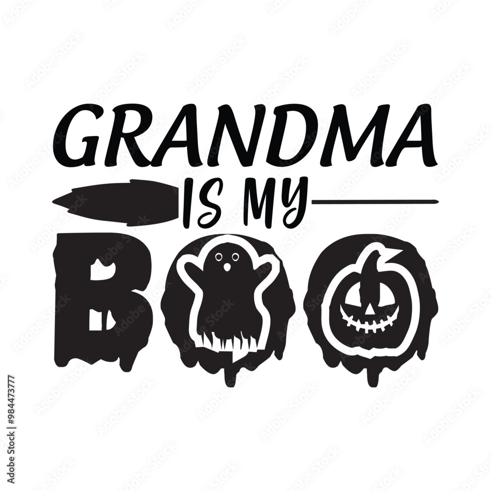 Fototapeta premium Grandma Is My Boo boo custom, Halloween t-shirt design vector, black, black, skittish, horror, scary, sorcerer, holiday