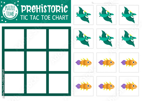 Vector dinosaur tic tac toe chart with pterosaur and fish. Prehistoric board game playing field with cute characters. Funny dino land printable worksheet. Noughts and crosses grid with pterodactyl