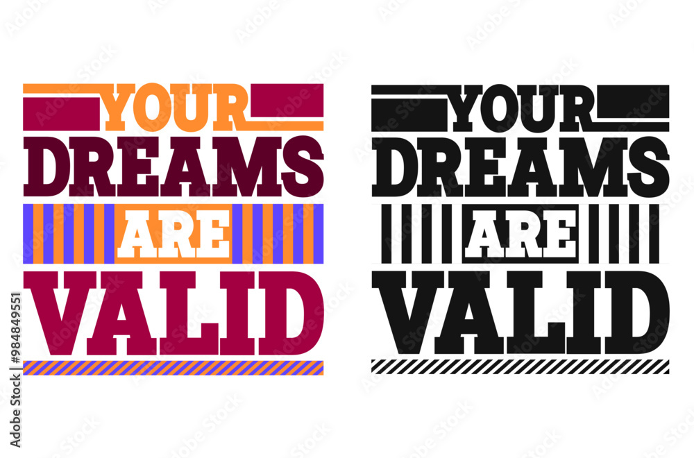 Fototapeta premium Your Dreams are Valid – Inspirational Stroke Vector Design