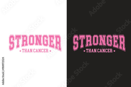 Stronger than cancer, Breast Cancer Quote Typography T shirt design 