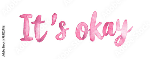 Stylized text saying 'It's okay' in pink color on a transparent background. transparent background