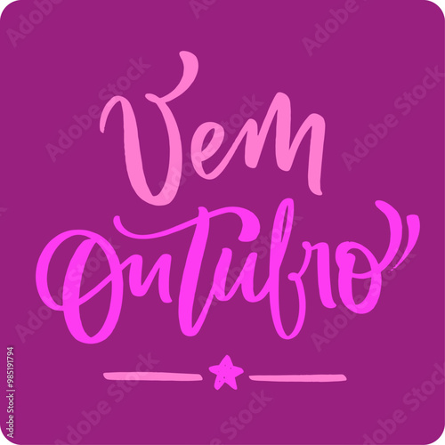 Vem outubro. Come october in brazilian portuguese. Modern hand Lettering. vector.
