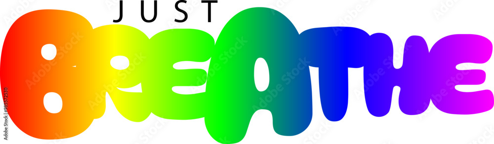 Just Breathe T-shirt Design Vector Art on White Background, Just Breathe gradient color text Just Breathe T-shirt Design Vector Art on White Background, Just Breathe gradient color text