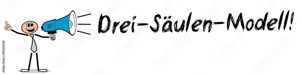 Drei-Säulen-Modell! Drei-Säulen-Modell!