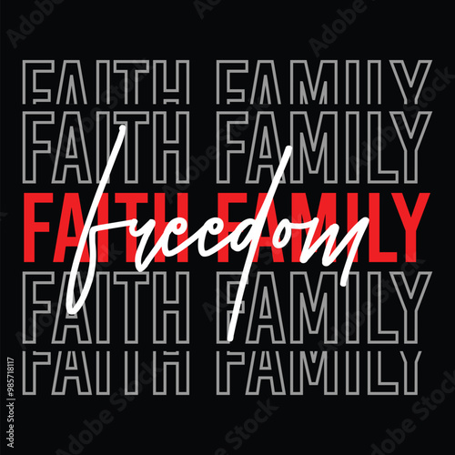 faith family freedom