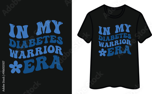 In My Diabetes Warrior Era T-Shirt Design