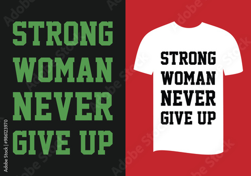 strong women never ever give up design for men and women