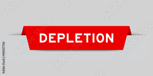 Red color inserted label with word depletion on gray background