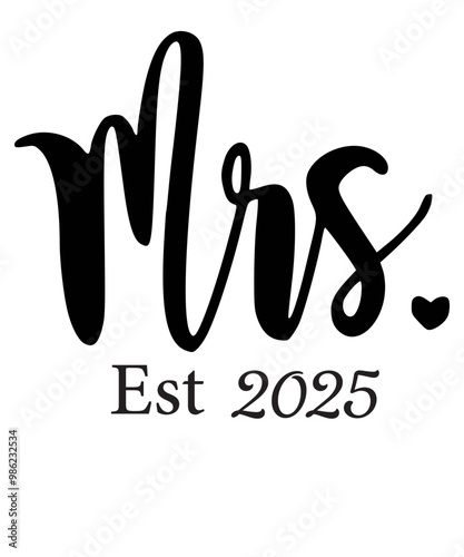 Mr and Mrs Est 2025 svg PNG, mr svg, mrs svg, Wedding Svg Bundle, Hubby Wifey svg png, Marriage Svg, Bride Svg png, wife svg, husband svg
