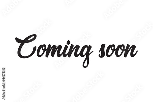 Coming soon. Vector hand drawn lettering illustration on white background.