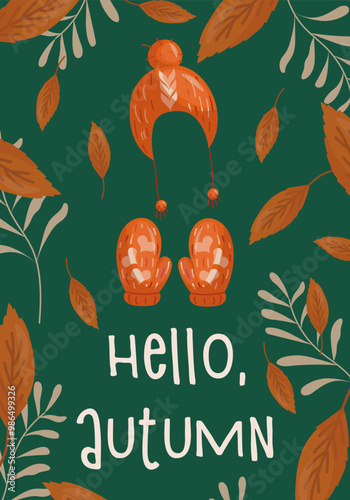 Hello autumn illustration on green background. Festive autumn banner, Card, invitation. Orange hat, mittens and autumn orange leaves on a green background.