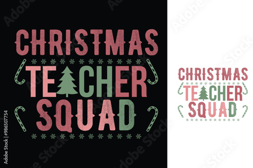Christmas teacher squad t shirt design. tee christams 