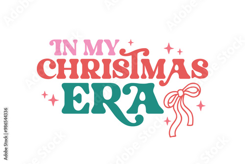 In my Christmas Era Typography T shirt  Design