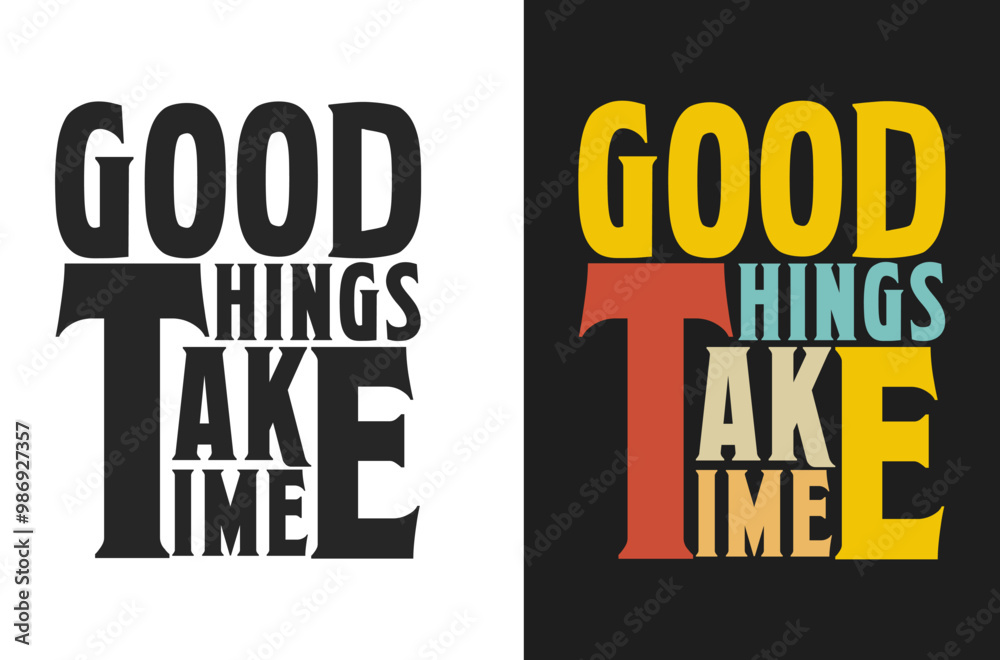 Fototapeta premium Encouraging 'Good Things Take Time' Vector Illustration for Uplifting Content