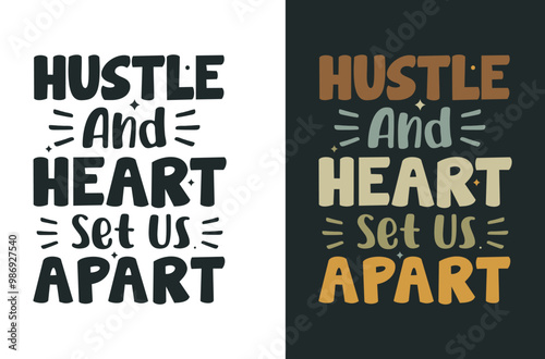 Dynamic 'Hustle and Heart Set Us Apart' Vector Illustration for Ambitious Content