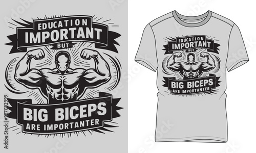 education is important but big biceps are importanter  - Fitness typography vector T-shirt design. motivational and inscription quotes.
perfect for print item and bags, posters, cards.