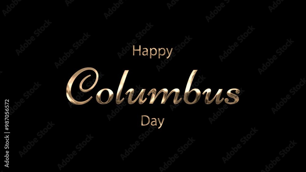 Gold text animation against black background, Happy Columbus Day. Gold text animation against black background, Happy Columbus Day.