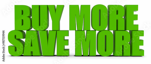 Buy More Save More , 3d text photo