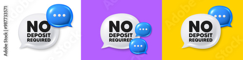 Chat speech bubble 3d icons. No deposit required tag. Promo offer sign. Advertising promotion symbol. No deposit required chat text box. Speech bubble banner. Offer box balloon. Vector