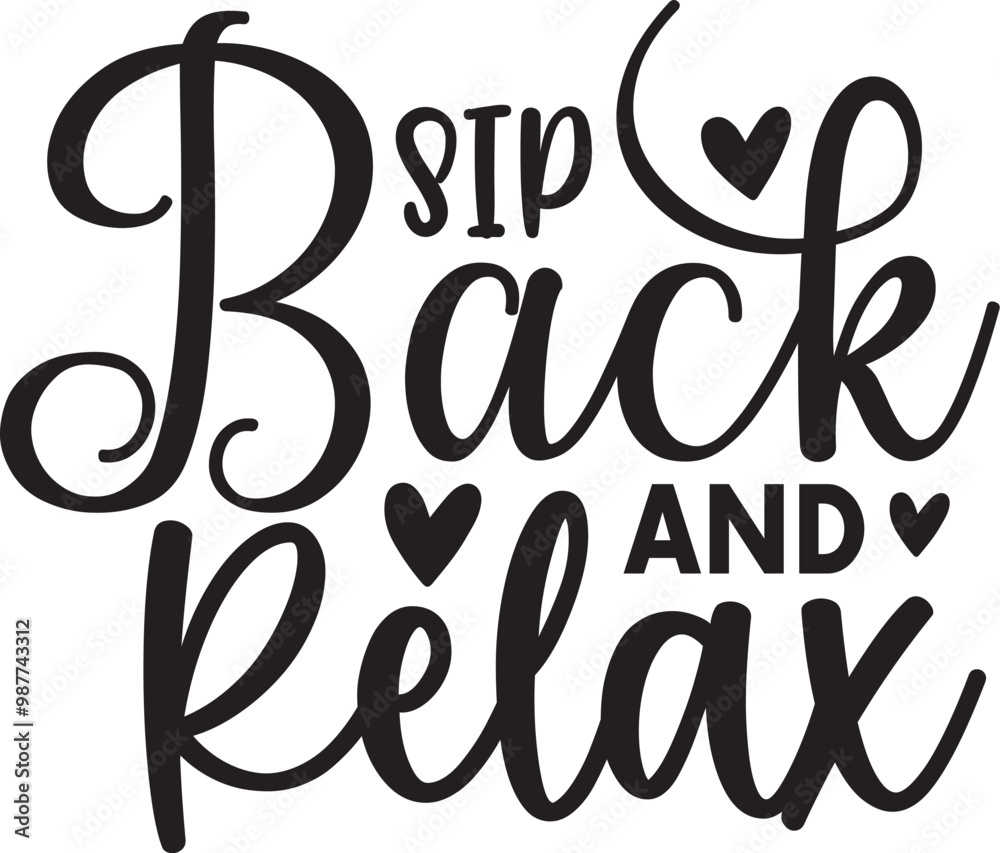 Sip Back and Relax Sip Back and Relax