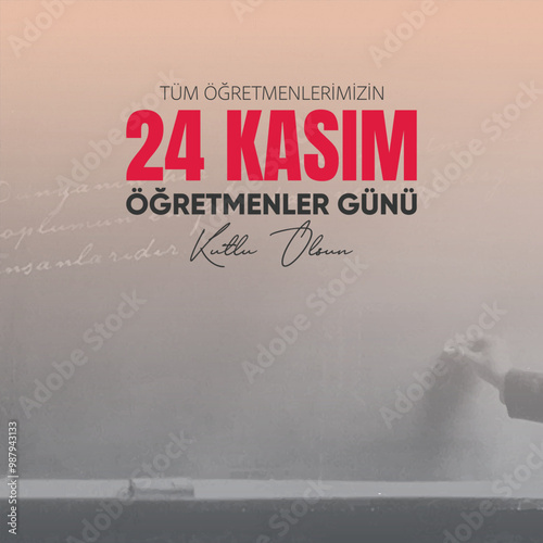 24 Kasım Öğretmenler Günü kutlama tasarımı. Translation: November 24 Teacher's Day. 24 november teacher's day design.	