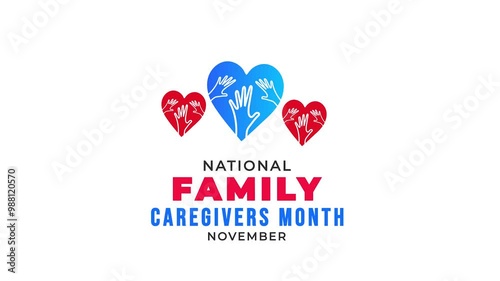 National Family caregivers month. love animation.