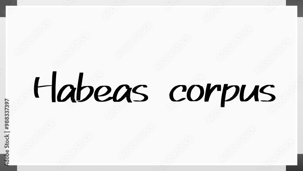 Habeas corpus のホワイトボード風イラスト Habeas corpus のホワイトボード風イラスト
