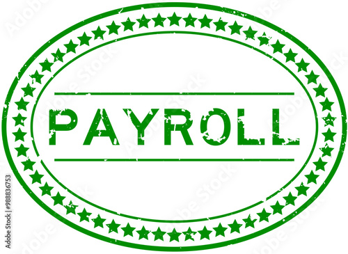 Grunge green payroll word oval rubber seal stamp on white background