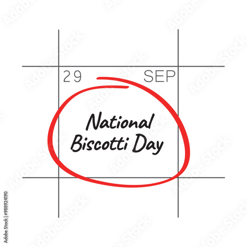 National Biscotti Day, September 29, - calendar date.