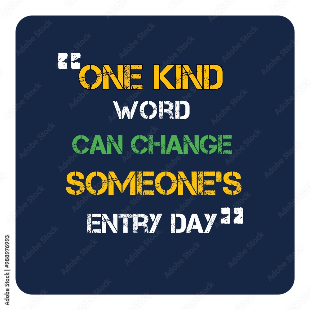 Obraz premium one kind word can change someone's entire day. Inspirational quotes, motivational quotes 