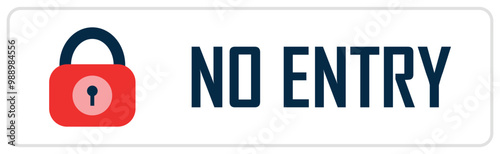 No entry sign, locked door safety label, access control and prohibition, security protection