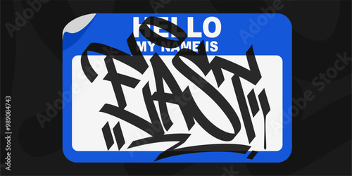 Graffiti Style Sticker Hello My Name Is With Some Street Art Lettering Vector Illustration