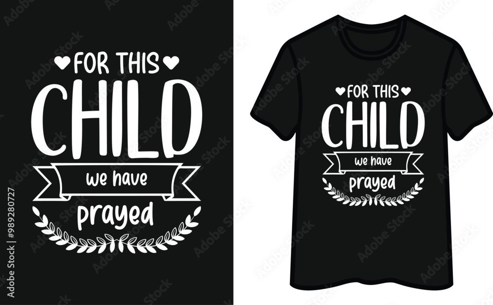 For This Child We Have Prayed T-Shirt Design For This Child We Have Prayed T-Shirt Design