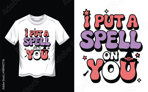 I Put a Spell on You t-shirt Design Vector Illustration.