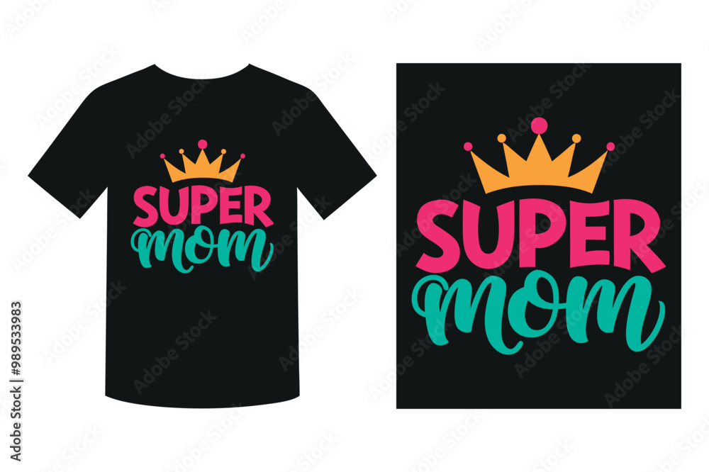 Obraz premium Super Mom Typography T-Shirt Design